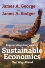 Image for Regenerating America with Sustainable Economics: Our Way Ahead