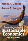Image for Regenerating America with Sustainable Economics : Our Way Ahead