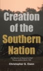 Image for Creation of the Southern Nation: The Memoirs of General-In-Chief Thomas Jenkins Worth, Csa