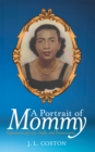 Image for Portrait of Mommy: Expressions of Love, Faith, and Perseverance
