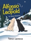 Image for Alfonso and Leopold : An Alaska Adventure