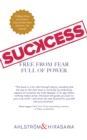 Image for Suckcess: Free from Fear, Full of Power.