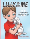 Image for Lilly and Me: A Story About Adopting a Pet