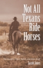 Image for Not All Texans Ride Horses: The Sequel to Weed, Speed, and Other Stuff
