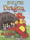 Image for Duluth the Dragon : Duluth Bullies Kids