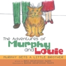 Image for Adventures of Murphy and Louie: Murphy Gets a Little Brother