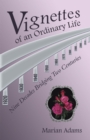 Image for Vignettes of an Ordinary Life: Nine Decades Bridging Two Centuries