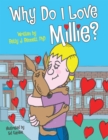 Image for Why Do I Love Millie?