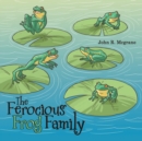 Image for The Ferocious Frog Family