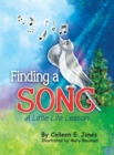 Image for Finding a Song : A Little Life Lesson