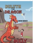 Image for Duluth the Dragon : The Bully Has a Ball