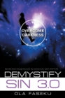 Image for Demystify Sin 3.0 : Overcome Darkness