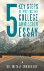 Image for 5 Key Steps to Writing the College Admission Essay
