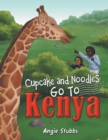 Image for Cupcake and Noodles Go to Kenya