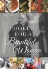 Image for Cooking for a Beautiful Woman : The Tastes and Tales of a Wonderful Life