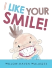 Image for I Like Your Smile!