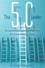 Image for The 5C Leader : Exceptional Leadership Practices for Extraordinary Times