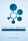 Image for Think Like a Molecule