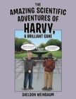 Image for The Amazing Scientific Adventures of Harvy, a Brilliant Cane