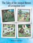 Image for The Tales of the Animal Heroes of Livingston Cove