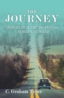 Image for Journey : Growing Up In The &#39;40s And &#39;50s-Across 9,000 Miles!