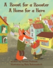 Image for A Roost for a Rooster : A Home for a Hare