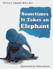 Image for Sometimes It Takes an Elephant
