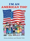 Image for I&#39;m an American Too!