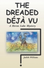 Image for The Dreaded Deja Vu : A Heron Lake Mystery