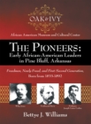 Image for Pioneers: Early African-American Leaders in Pine Bluff, Arkansas: Freedmen, Newly Freed, and First/Second Generation, Born from 1833-1892