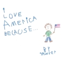 Image for I Love America Because . . .