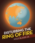 Image for Disturbing the Ring of Fire