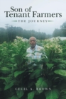 Image for Son of Tenant Farmers : The Journey