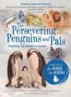 Image for The Persevering Penguins and Pals : Propelling One Another to Success