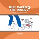 Image for Who Makes the Rules? : Types of Government