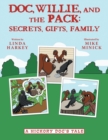Image for Doc, Willie, and the Pack : Secrets, Gifts, Family: (A Hickory Doc&#39;s Tale)