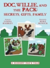Image for Doc, Willie, and the Pack : Secrets, Gifts, Family: (A Hickory Doc&#39;s Tale)