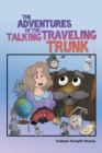 Image for The Adventures of the Talking Traveling Trunk