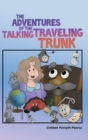 Image for The Adventures of the Talking Traveling Trunk