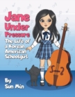 Image for Jane Under Pressure : The Life of a Korean American Schoolgirl