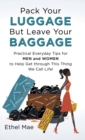 Image for Pack Your Luggage but Leave Your Baggage