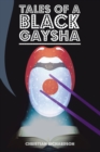 Image for Tales of a Black Gaysha
