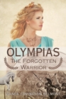 Image for Olympias, the Forgotten Warrior