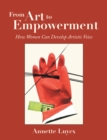 Image for From Art to Empowerment: How Women Can Develop Artistic Voice