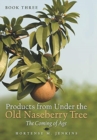 Image for Book Three Products from Under the Old Naseberry Tree : The Coming of Age