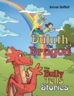 Image for Duluth the Dragon : The Bully Tells Stories