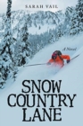 Image for Snow Country Lane (A Riveting Mystery, Crime, and Suspense Thriller - Book 2)