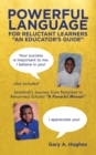 Image for Powerful Language for Reluctant Learners : Jeremiah&#39;s Journey from Reluctant to Renowned Scholar &quot;A Powerful Memoir&quot;