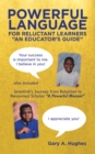 Image for Powerful Language for Reluctant Learners: Jeremiah&#39;s Journey from Reluctant to Renowned Scholar A Powerful Memoir
