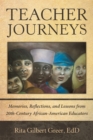 Image for Teacher Journeys: Memories, Reflections, and Lessons from 20Th-Century African-American Educators